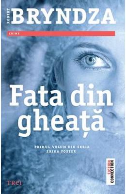 Fata din gheata – Robert Bryndza – Literatura Universala