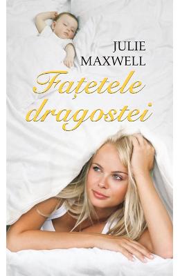 Fatetele dragostei – Julie Maxwell – Romane de dragoste, Carti romantice