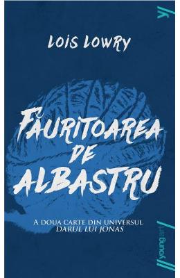 Fauritoarea de albastru – Lois Lowry – Literatura Universala