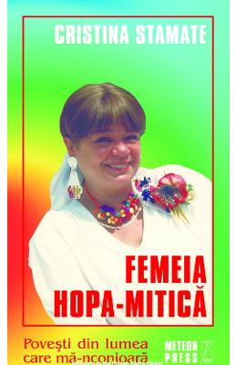 Femeia Hopa-Mitica - Cristina Stamate