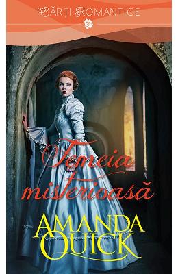 Femeia misterioasa – Amanda Quick – Romane de dragoste, Carti romantice