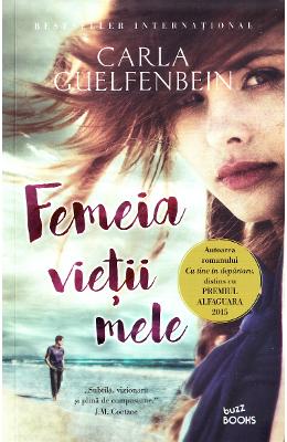 Femeia vietii mele – Carla Guelfenbein – Literatura Universala