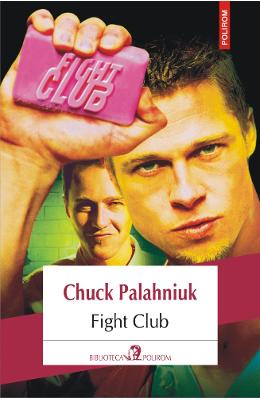 Fight Club – Chuck Palahniuk – Literatura Universala