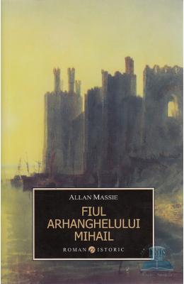 Fiul Arhanghelului Mihail – Allan Massie – SF & Fantasy