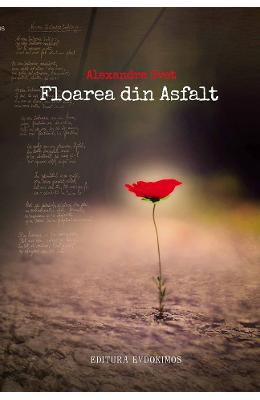 Floarea din asfalt – Alexandra Svet – Carti Literatura Romana