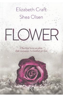 Flower – Elizabeth Craft, Shea Olsen – Carti pentru adolescenti, Young Adult