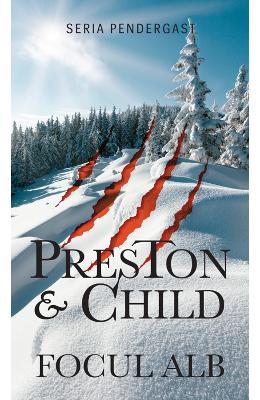 Focul alb – Douglas Preston, Lincoln Child – Carti thriller