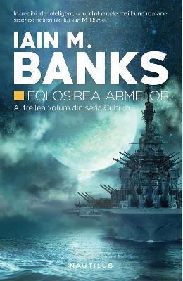 Folosirea armelor – Iain M. Banks – SF & Fantasy