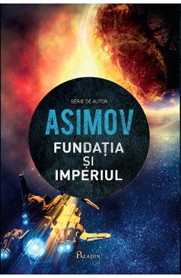 Fundatia si imperiul – Isaac Asimov – SF & Fantasy