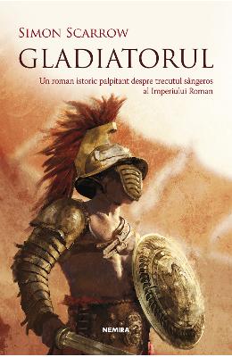 Gladiatorul – Simon Scarrow – Literatura Universala