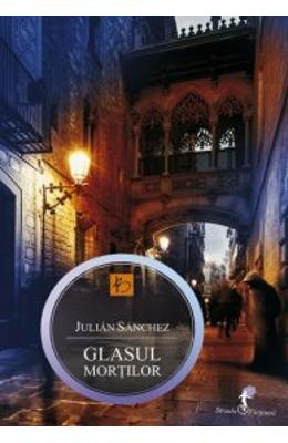 Glasul mortilor – Julian Sanchez – Carti thriller