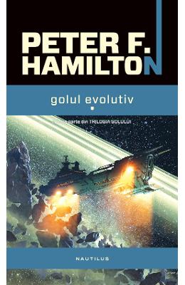 Golul evolutiv (Trilogia golului, partea a III-a) Vol.1+2 – Peter F. Hamilton – SF & Fantasy