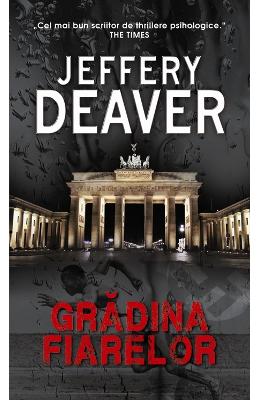 Gradina fiarelor – Jeffrey Deaver – Carti thriller