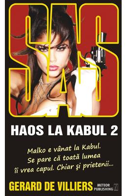 Haos La Kabul 2 – Gerard De Villiers – Carti politiste