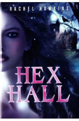 Hex Hall - Rachel Hawkins