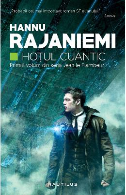 Hotul cuantic - Hannu Rajaniemi