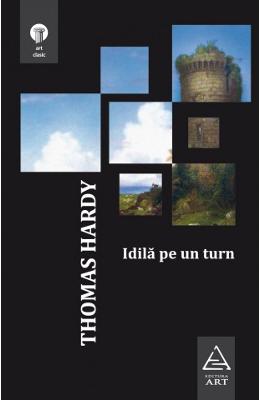 Idila pe un turn – Thomas Hardy – Romane de dragoste, Carti romantice