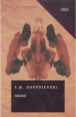 Idiotul - F.M. Dostoievski