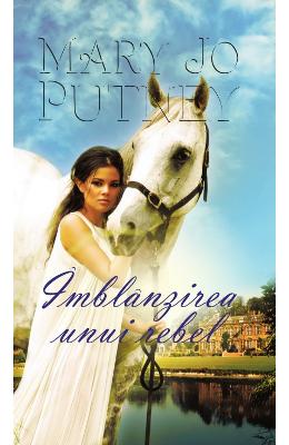 Imblanzirea unui rebel - Mary Jo Putney