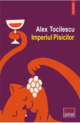 Imperiul Pisicilor – Alex Tocilescu – Carti Literatura Romana