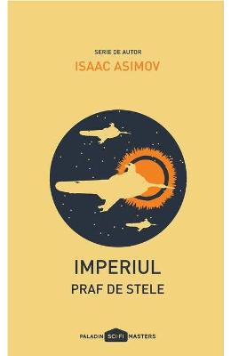 Imperiul: Praf de stele – Isaac Asimov – Literatura Universala