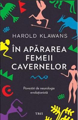 In apararea femeii cavernelor – Harold Klawans – Literatura Universala