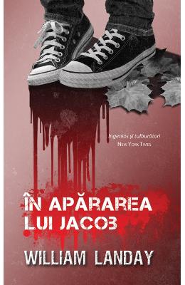 In apararea lui Iacob – William Landay – Carti thriller