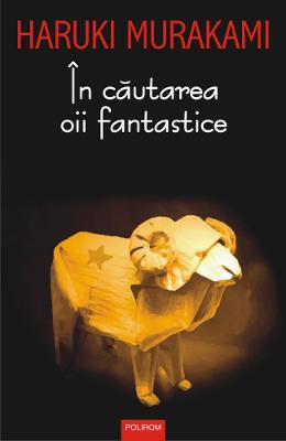 In cautarea oii fantastice – Haruki Murakami – Literatura Universala