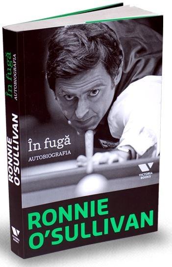 In fuga. Autobiografia | Ronnie O’Sullivan – Carti Biografii, memorii, jurnale