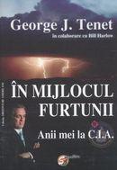 In mijlocul furtunii. Anii mei la C.I.A. | George J. Tenet – Carti Biografii, memorii, jurnale