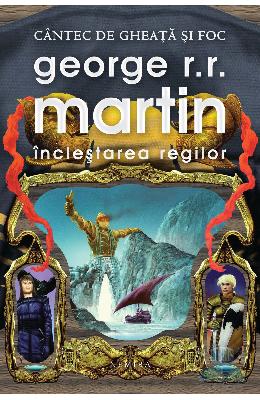 Inclestarea Regilor (cartonat) - George R.R.Martin