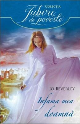 Infama mea doamna – Jo Beverley – Romane de dragoste, Carti romantice