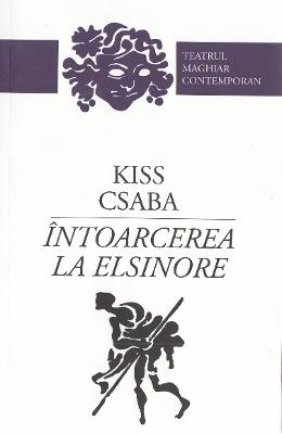 Intoarcerea la Elsinore - Kiss Csaba