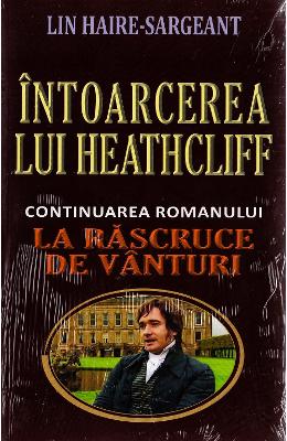 Intoarcerea lui Heathcliff – Lin Haire-Sargeant – Romane de dragoste, Carti romantice