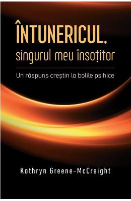 Intunericul, singurul meu insotitor – Kathryn Greene-McCreight – Literatura Universala