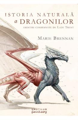 Istoria naturala a dragonilor – Marie Brennan – Literatura Universala