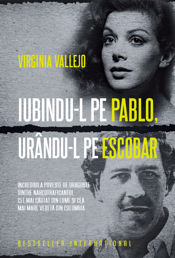 Iubindu-l pe Pablo, urandu-l pe Escobar | Virginia Vallejo – Carti Biografii, memorii, jurnale