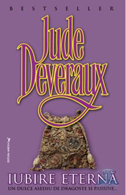 Iubire eterna – Jude Deveraux – Romane de dragoste, Carti romantice