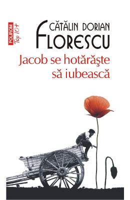 Jacob se hotaraste sa iubeasca – Catalin Dorian Florescu – Romane de dragoste, Carti romantice