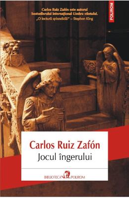 Jocul ingerului - Carlos Ruiz Zafon