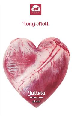 Julieta avea un pistol - Tony Mott