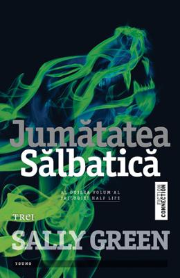 Jumatatea Salbatica - Sally Green