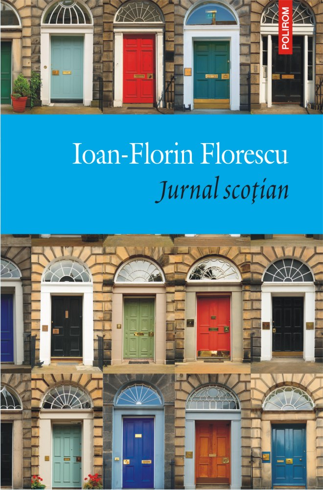 Jurnal scotian | Ioan-Florin Florescu – Carti Biografii, memorii, jurnale