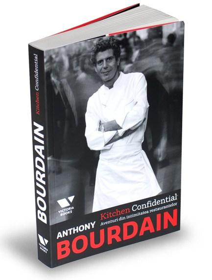 Kitchen Confidential | Anthony Bourdain – Carti Biografii, memorii, jurnale