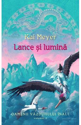 Lance si lumina – Kai Meyer – Carti pentru adolescenti, Young Adult