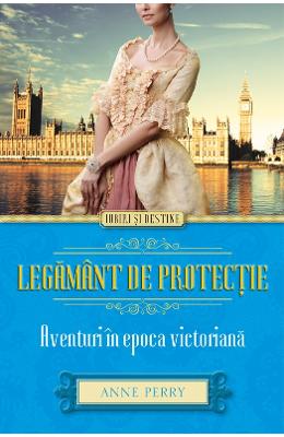 Legamant de protectie – Anne Perry – Carti thriller