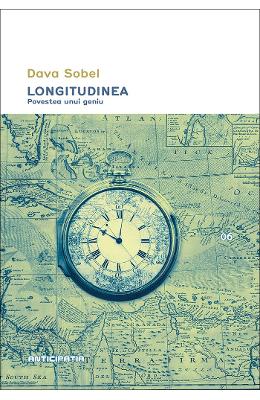 Longitudinea. Povestea unui geniu – Dava Sobel – Literatura Universala