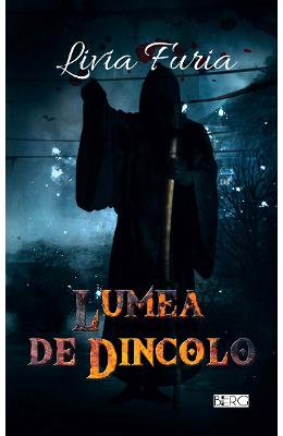 Lumea de dincolo – Livia Furia – Carti Literatura Romana