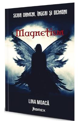 Magnetism – Lina Moaca – Carti Literatura Romana