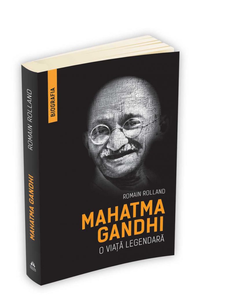 Mahatma Gandhi – O viata legendara | Romain Rolland – Carti Biografii, memorii, jurnale